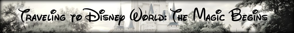 Traveling to Disney World: The Magic Begins